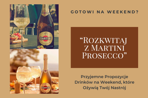 Kulinarne Podniebienie Weekendu: Ekskluzywne Propozycje Drinków z Martini Prosecco
