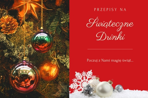 Magiczne Napoje na Święta: Przepisy na Eleganckie Drinki i Koktajle