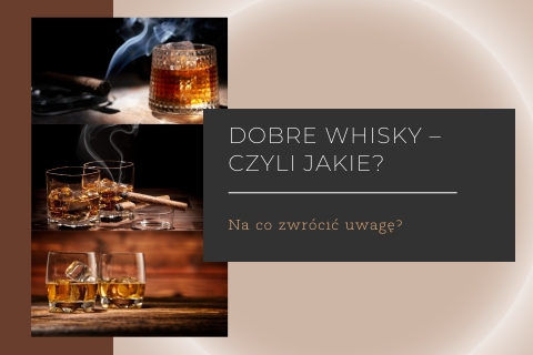 Kluczowe Wskazówki na Temat Wyboru Doskonałej Whisky